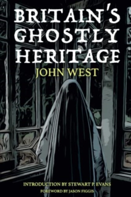 Britains Ghostly Heritage