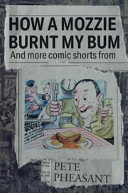 How A Mozzie Burnt My Bum & More Comic S