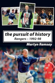 Persuit Of History Rangers-1992-98 By Ramsay, Martyn