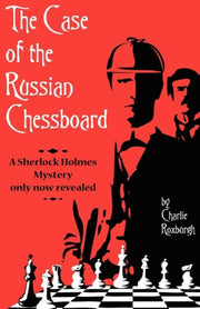 Case Of The Russian Chessboard: A Sherlo