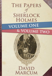 Papers Of Sherlock Holmes Volume 1 & 2