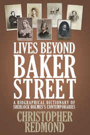 Lives Beyond Baker Street:a Biographical
