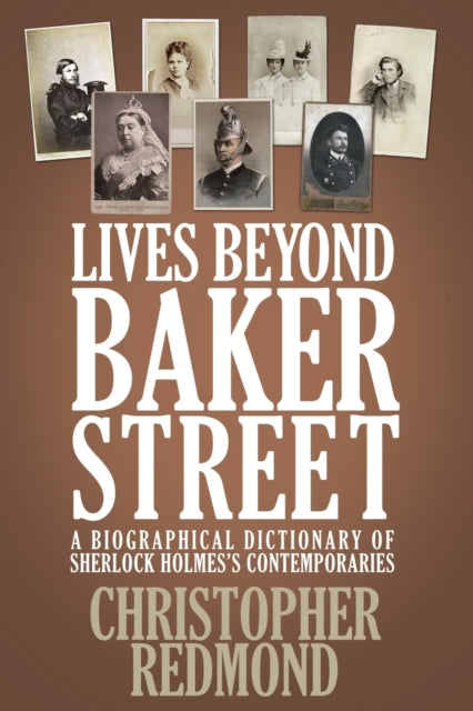 Lives Beyond Baker Street:a Biographical