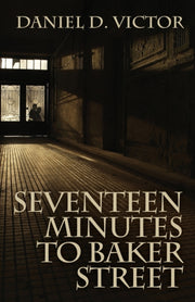 Seventeen Minutes To Baker Street