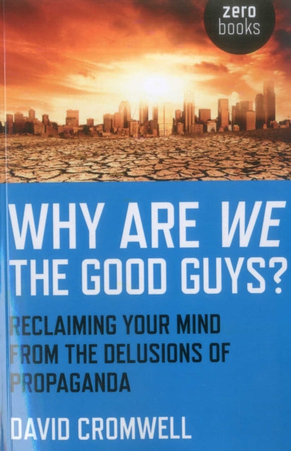 Why Are We The Good Guys