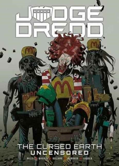 Judge Dredd The Cursed Earth Uncensored By Wagner, John