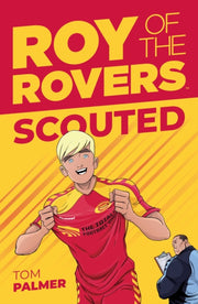 Roy Of The Rovers Scouted By Palmer, Tom