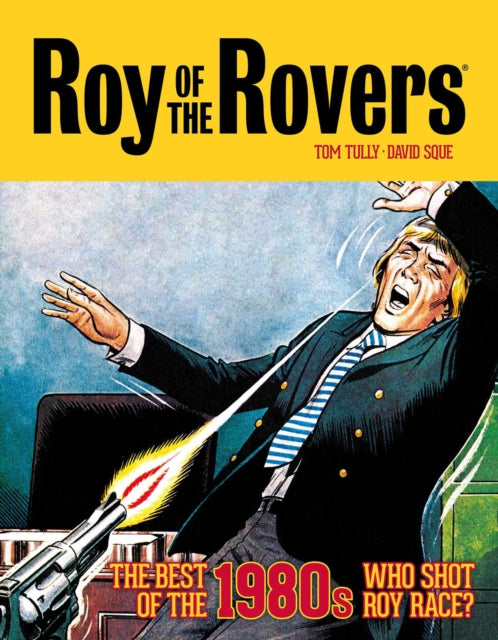 Roy Of The Rovers The Best Of The 1980s