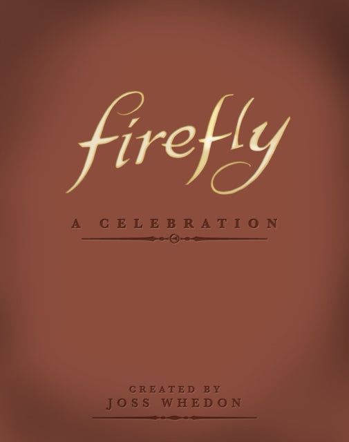 Firefly By Whedon, Joss