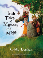 Irish Tales Of Mystery And Magic By Lenihan, Edmund