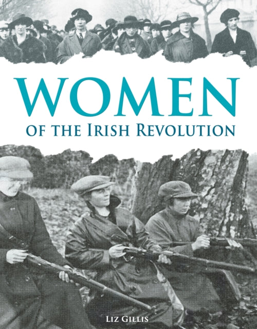 Women Of The Irish Revolution