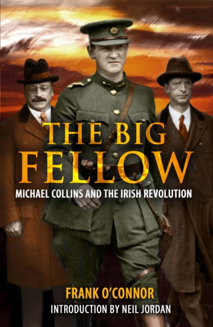 Big Fellow Michael Collins And The Irish