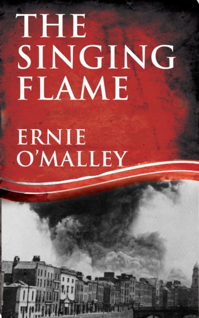 The Singing Flame By O'malley, Ernie