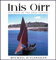 Inis Oirr The Jewel Of The Aran Islands