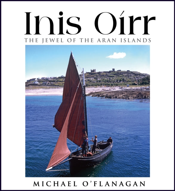 Inis Oirr The Jewel Of The Aran Islands