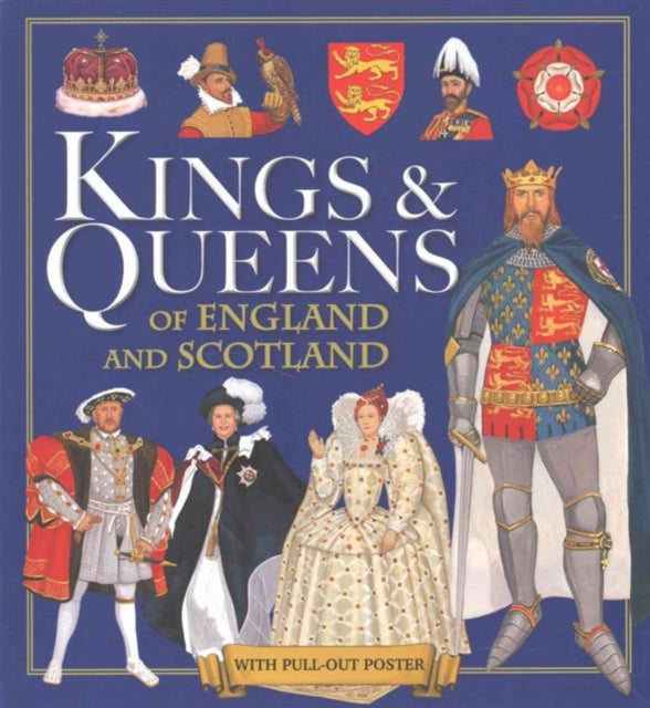 Kings & Queens Of England & Scotland By Pamela Egan