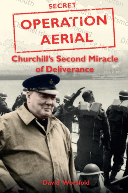Operation Aerial By David Worsfold