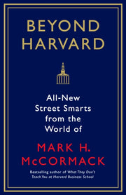 What They Cant Teach You At Harvard Busi