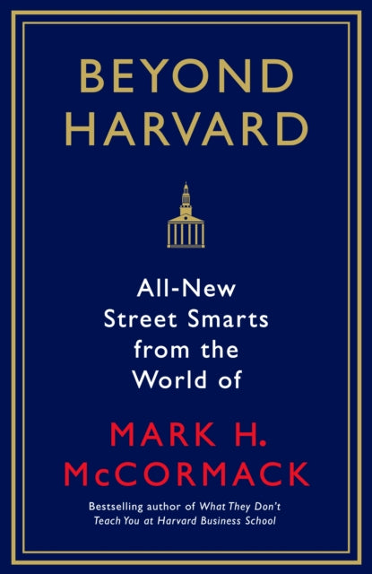 What They Cant Teach You At Harvard Busi
