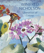 Winifred Nicholson Liberation Of Colour By Nicholson Jovan