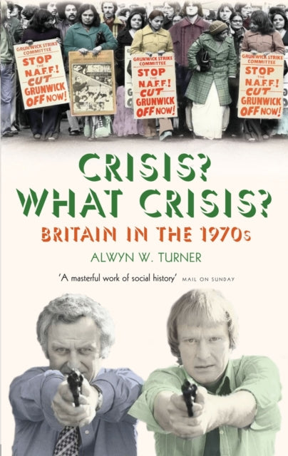 Crisis What Crisis Britain In The 1970s