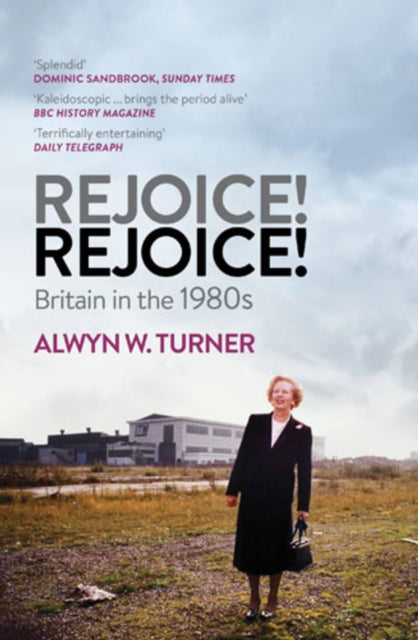 Rejoice Rejoice Britain In The 1980s