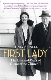 First Lady The Life & Wars Of Clementine By Purnell, Sonia