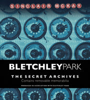 Bletchley Park The Secret Archives
