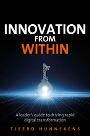 Innovation From Within: A Leaders' Guide