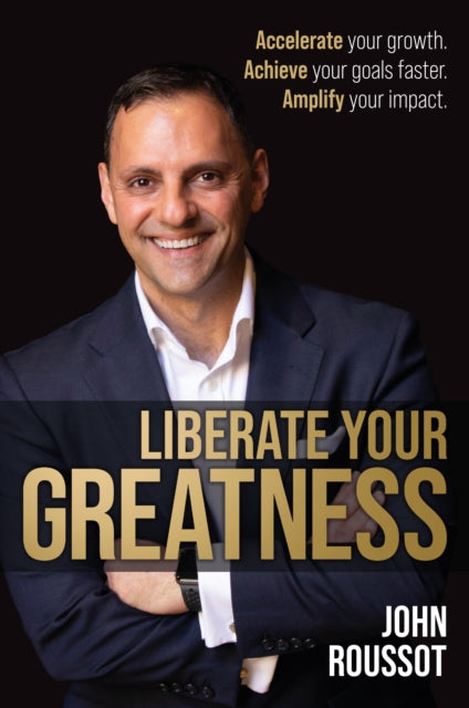 Liberate Your Greatness: Accelerate Your