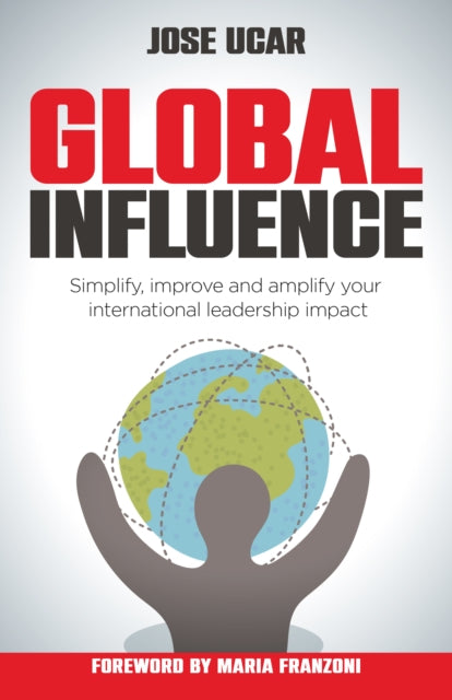 Global Influence: How Business Leaders C