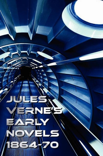 Jules Verne's Early Novels 1864-70, Unab