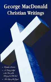 George Macdonald - Christian Writings (c