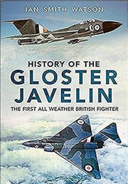History Of The Gloster Javelin The First By Smith Watson, Ian