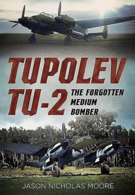 Tupolev Tu2 The Forgotten Medium Bomber