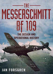 Messerschmitt Bf 109 The Design & Operat By Forsgren, Jan