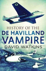 History De Havilland Vampire By Watkins, David
