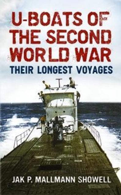 Uboats Of The Second World War Their Lon By Mallmann Showell, Ja
