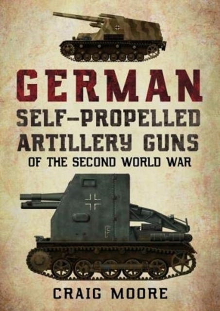 German Self Propelled Guns By Moore, Craig