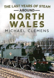 Last Years Of Steam Around North Wales