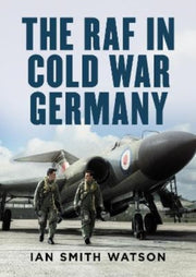 Raf In Cold War Germany By Watson, Ian Smith