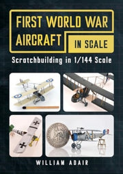 First World War Aircraft In Scale