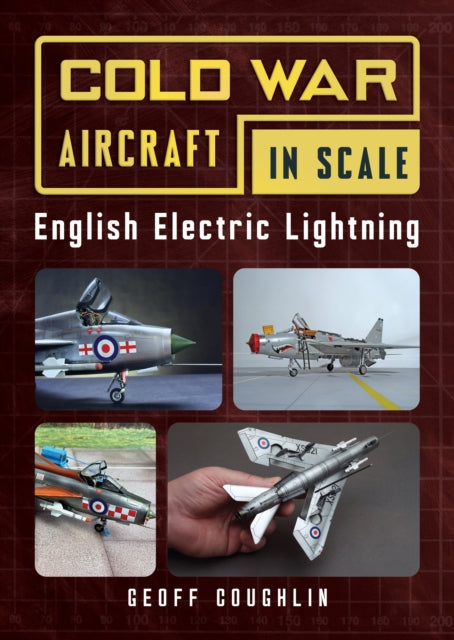 Cold War Aircraft In Scale English Elect By Coughlin, Geoff