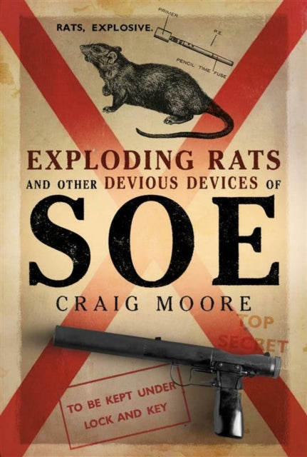 Exploding Rats & Other Devious Devices