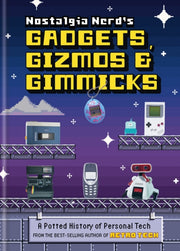 Nostalgia Nerds Gadgets Gizmos/gimmicks