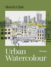 Sketch Club Urban Watercolour By Dean, Phil
