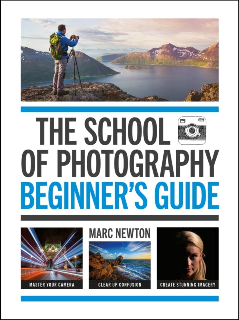 School Of Photography Beginners Guide
