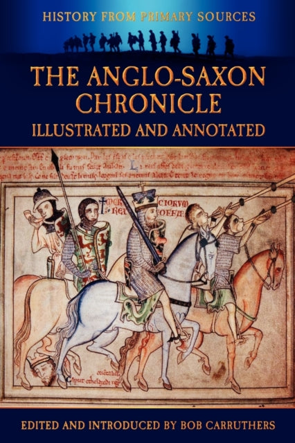The Anglo-saxon Chronicle - Illustrated