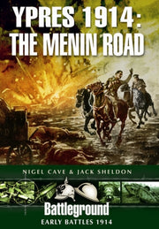 Ypres 1914 The Menin Road