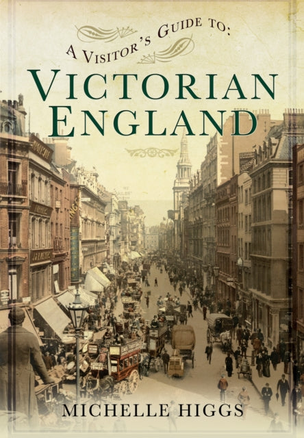 Visitors Guide To Victorian England
